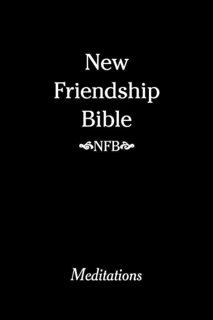 New Friendship Bible: Meditations
