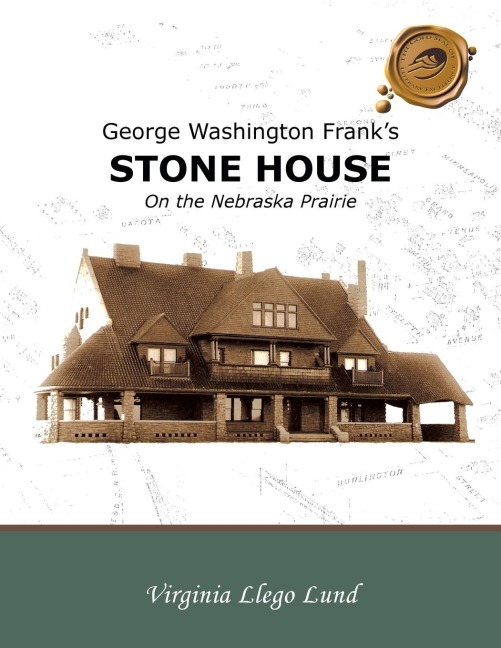 George Washington Franks Stone House on the Nebraska Prairie
