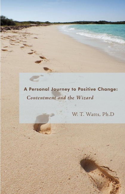 Contentment and the Wizard: A Personal Journey to Positive Change
