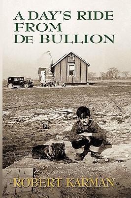 A Days Ride from de Bullion: A Memoir