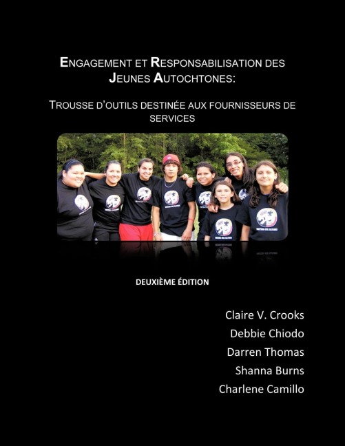 Engagement Et Responsabilisation Des Jeunes Autochtones: Trousse DOutils Destinee Aux Fournisseurs Des Services