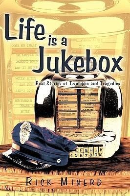Life Is a Jukebox: Real Stories of Triumphs and Tragedies
