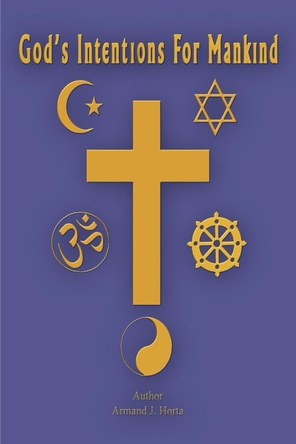 Gods Intentions for Mankind