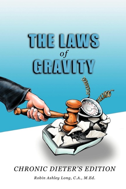 The Laws of Gravity: Chronic Dieters Edition