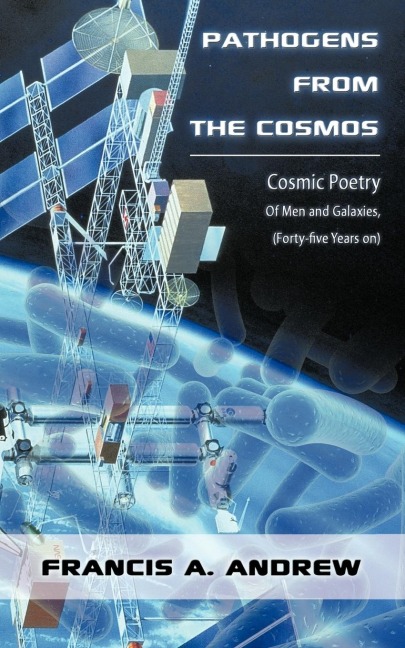 Pathogens from the Cosmos: Cosmic Poetry of Men and Galaxies, Forty-Five Years on