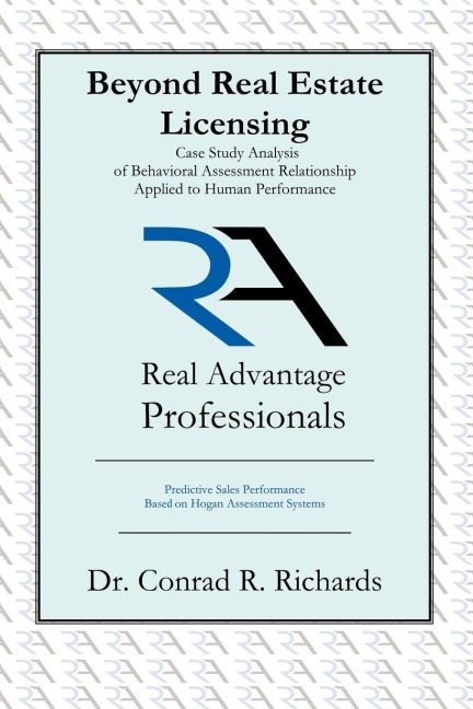 Beyond Real Estate Licensing: Case Study Analysis of Behavioral Assessment Relationship Applied to Human Performance: Predictive Sales Performance B