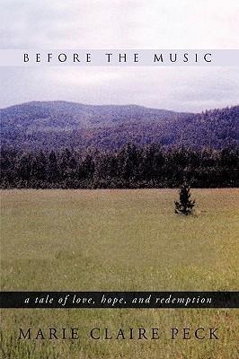 Before the Music: A Tale of Love, Hope, and Redemption