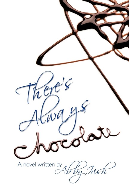 Theres Always Chocolate!