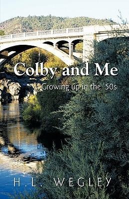 Colby and Me: Growing Up in the 50's