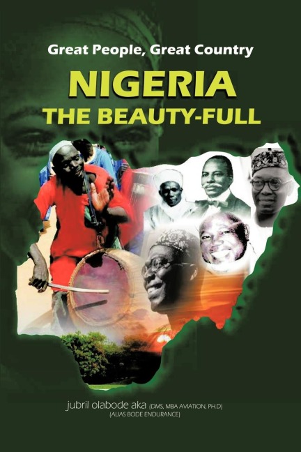 Great People, Great Country, Nigeria the Beautiful: East or West, Home Is the Best.