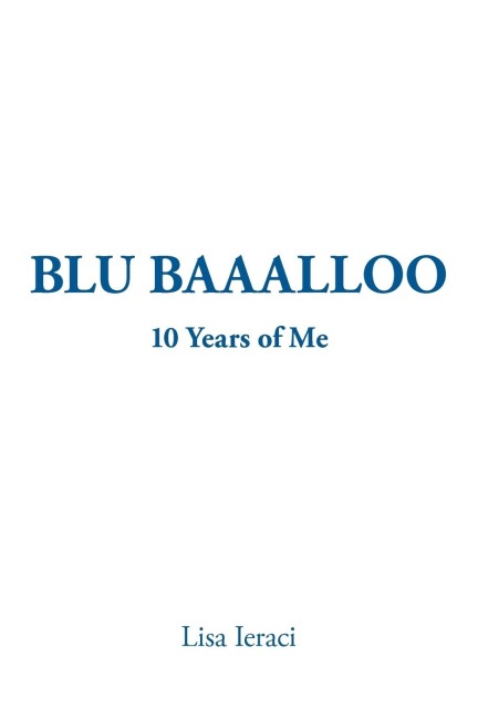 Blu Baaalloo: 10 Years of Me