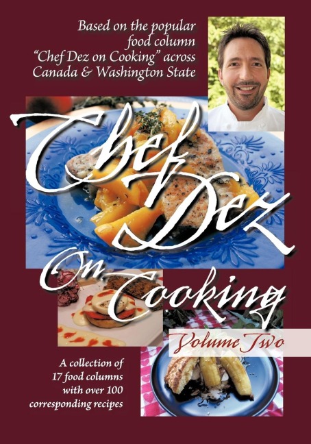 Chef Dez on Cooking: Volume Two