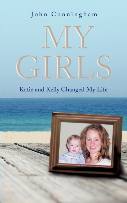 My Girls: Katie and Kelly Changed My Life