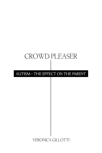 Crowd Pleaser: Autism - The Affect on the Parent