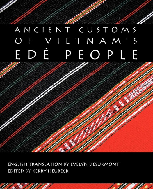 Ancient Customs of Vietnams Ede People