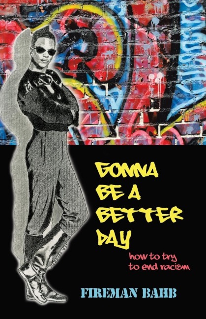 Gonna Be a Better Day: How to Try to End Racism