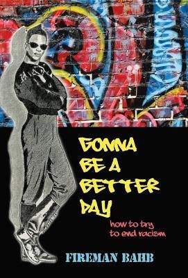 Gonna Be a Better Day: How to Try to End Racism