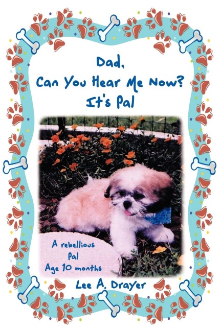 Dad, Can You Hear Me Now? Its Pal