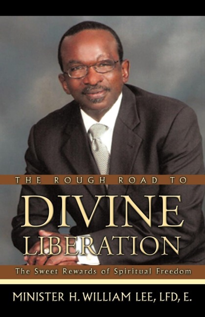 The Rough Road to Divine Liberation: The Sweet Rewards of Spiritual Freedom