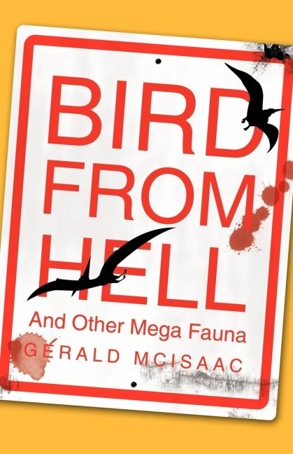 Bird from Hell: And Other Mega Fauna