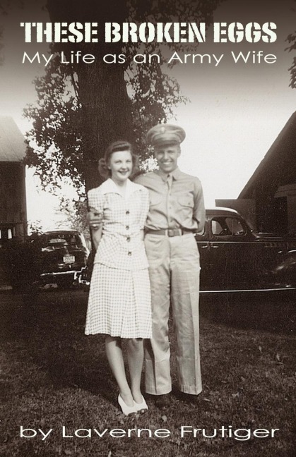 These Broken Eggs: My Life as an Army Wife
