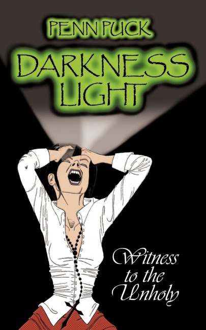 Darkness Light: Witness to the Unholy