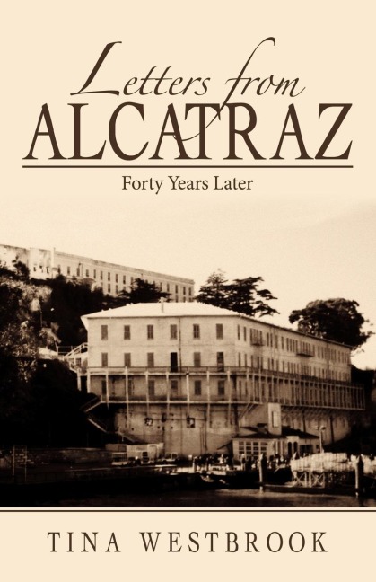 Letters from Alcatraz: Forty Years Later