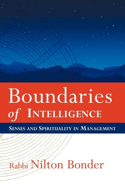 Boundaries of Intelligence: Senses and Spirituality in Management