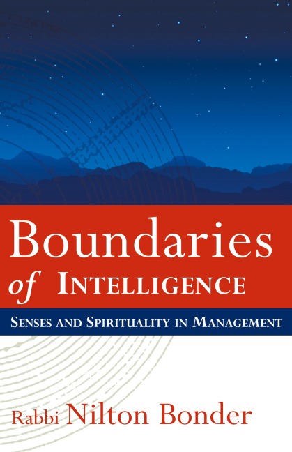 Boundaries of Intelligence: Senses and Spirituality in Management