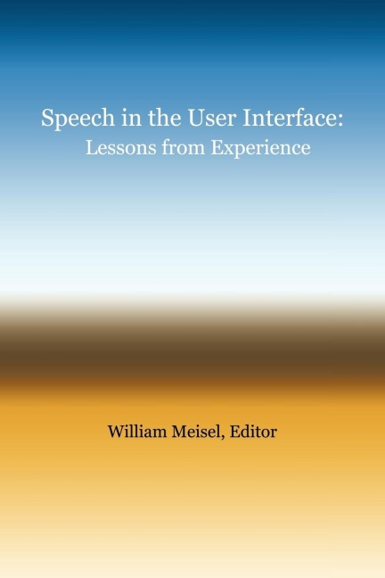 Speech in the User Interface: Lessons from Experience