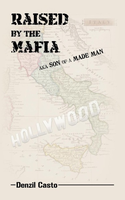 Raised by the Mafia: Aka Son of a Made Man