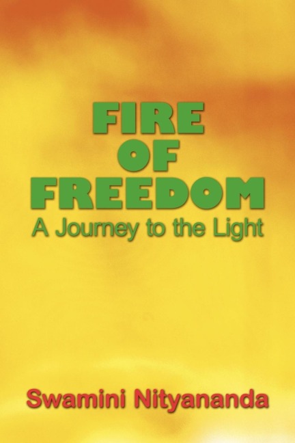 Fire of Freedom: A Journey to the Light