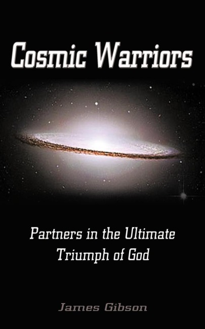 Cosmic Warriors: Partners in the Ultimate Triumph of God