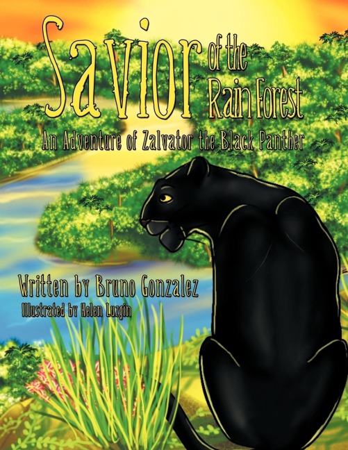 Savior of the Rain Forest: An Adventure of Zalvator the Black Panther