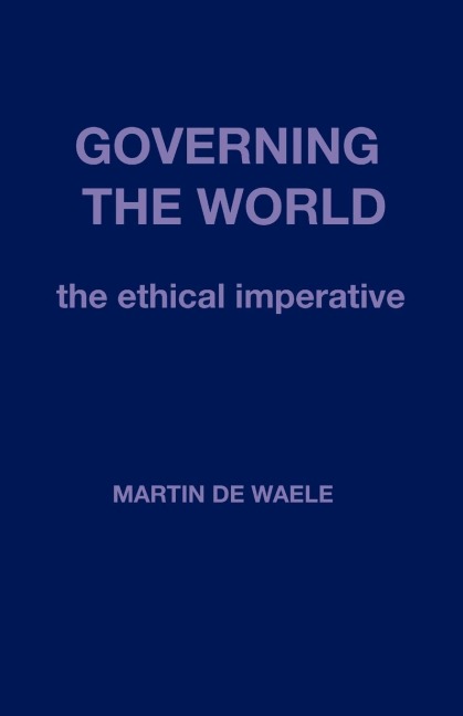 Governing the World: The Ethical Imperative