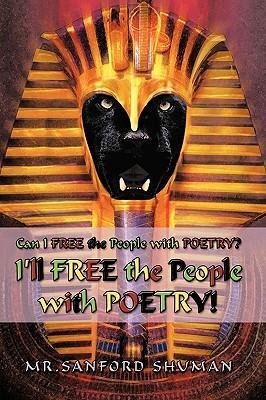 Can I Free the People with Poetry? Ill Free the People with Poetry!