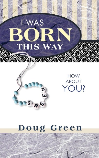 I Was Born This Way: How about You?
