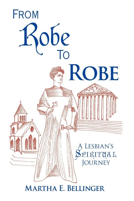 From Robe to Robe: A Lesbians Spiritual Journey