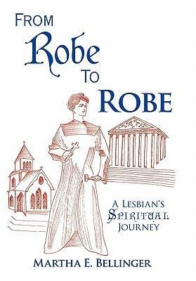 From Robe to Robe: A Lesbians Spiritual Journey