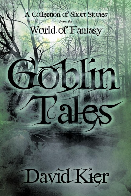 Goblin Tales: A Collection of Short Stories from the World of Fantasy