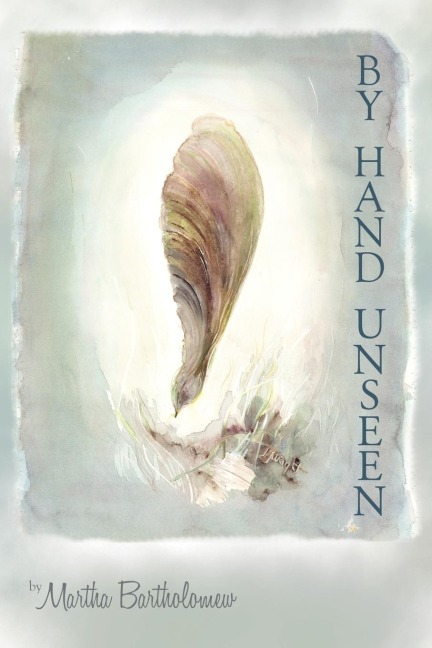 By Hand Unseen: A Poets Words for a Readers Pen