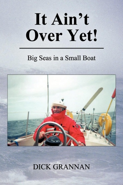 It Aint Over Yet!: Big Seas in a Small Boat
