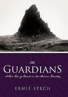 The Guardians: A True Tale of Travels in the Arizona Territory