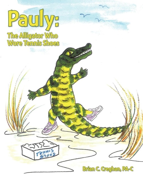 Pauly: The Alligator Who Wore Tennis Shoes