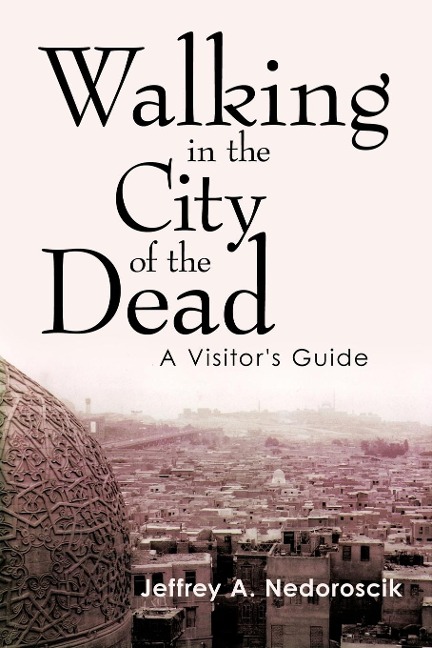 Walking in the City of the Dead: A Visitor's Guide