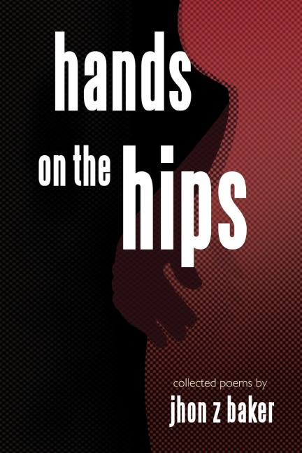 Hands on the Hips: Collected Poems