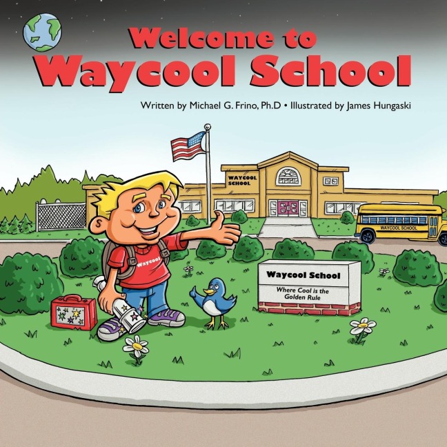 Welcome to Waycool School: Where Learning Is Fun and Lessons Are Learned by Everyone!
