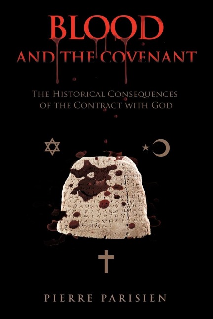Blood and the Covenant: The Historical Consequences of the Contract with God