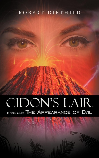 Cidons Lair: Book One: The Appearance of Evil