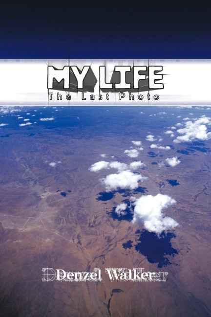 My Life: The Last Photo